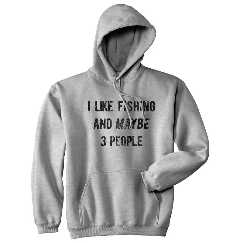 Hoodie with retro style men-I Like Fishing And Maybe 3 People Hoodie Funny Fisherman Novelty Sweatshirt