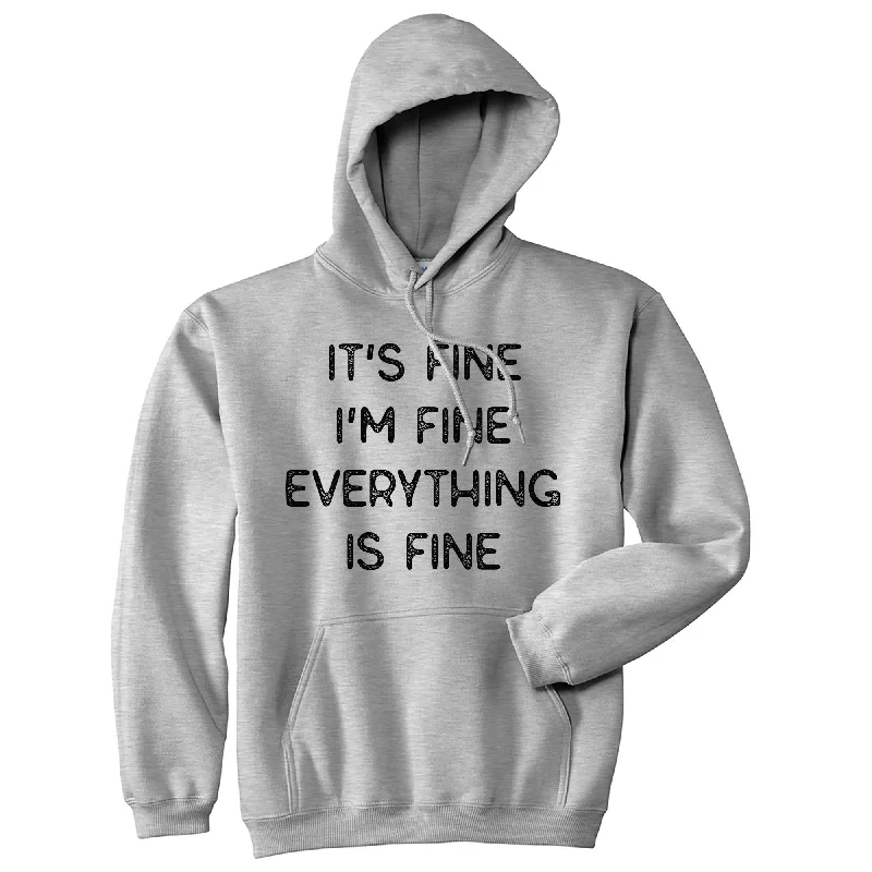 Men’s sleek weekend hoodie-I'm Fine Everything Is Fine Hoodie