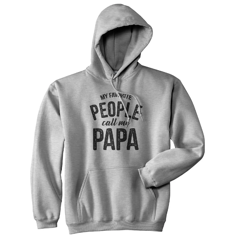 Hoodie for outdoor workouts men-My Favorite People Call Me Papa Hoodie