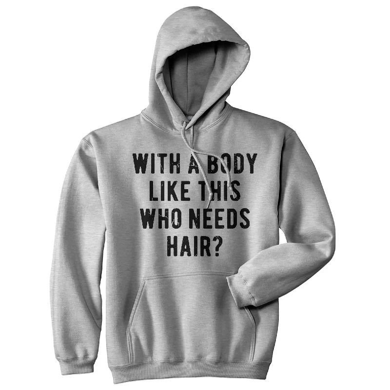 Men’s cozy zip hoodie-With A Body Like This Who Needs Hair Sarcastic Bald Joke Hoodie Funny Dad Top