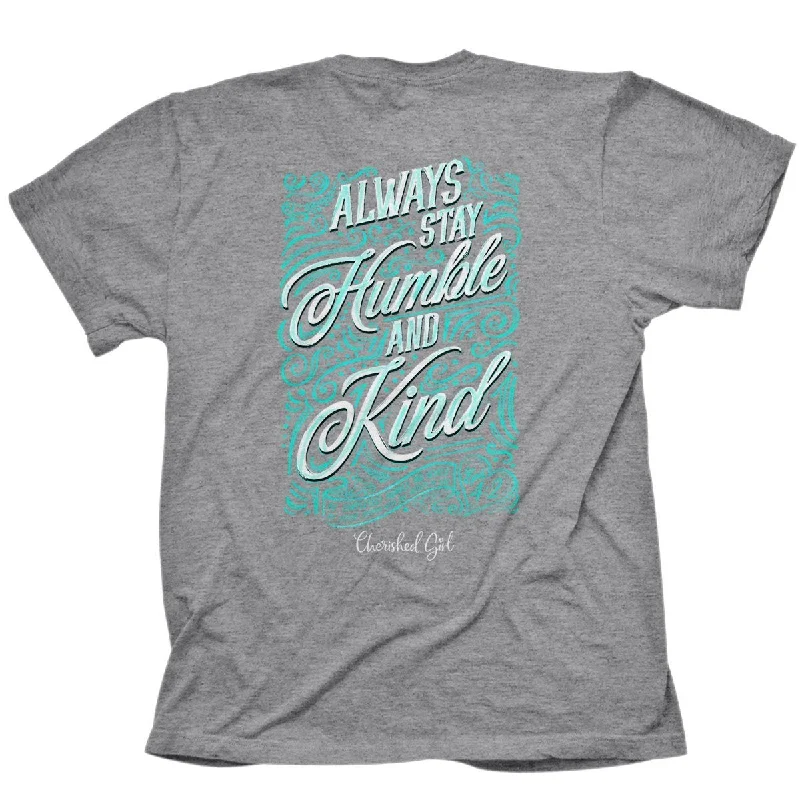 stylish short sleeve shirts for men -Cherished Girl Always Stay Humble & Kind Girlie Christian Bright T Shirt