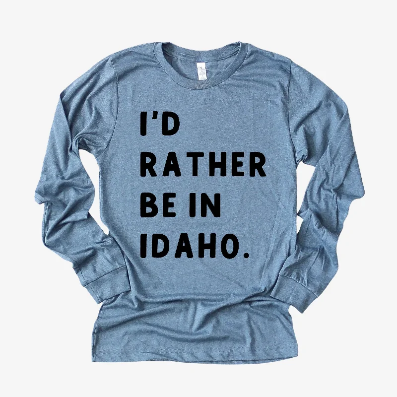 short sleeve shirts for every occasion for men -I'd Rather Be In Idaho Long Sleeve *UNISEX FIT*