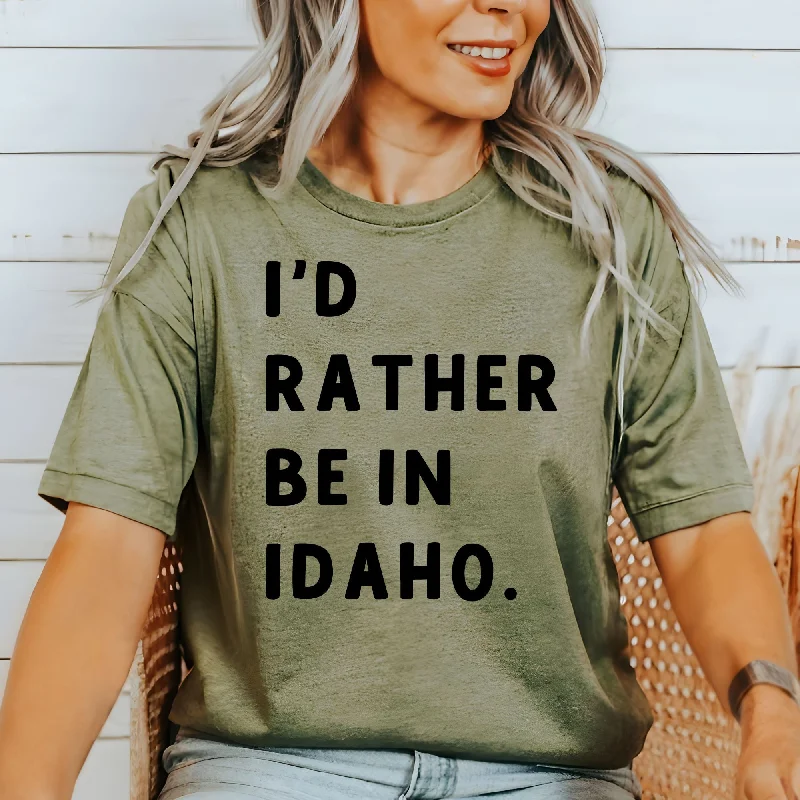 men’s short sleeve shirts for laid-back days -I'd Rather Be In Idaho Shirt TShirt *UNISEX FIT*