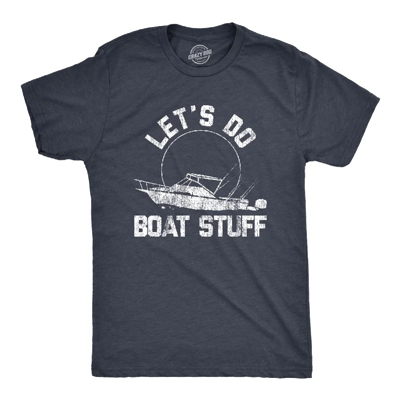 classic summer short sleeve shirts for men -Mens Let's Do Boat Stuff T shirt Funny Summer Vacation Fishing Lake Cottage Tee