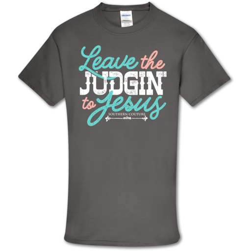 versatile and comfortable short sleeve t-shirts -Southern Couture Soft Collection Leave the Judgin' to Jesus front print T-Shirt